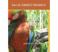 JESUS MATTERS: GOD RULES JESUS SAVES