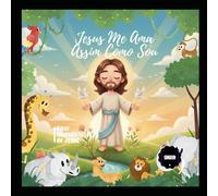 Jesus Me Ama Assim Como Sou: Amor incondicional de Jesus