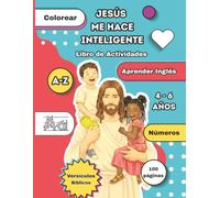 Jesús Me Hace Inteligente: Libro de Actividades para Niños de 4 a 6 Años | Fe, Inglés, Números, Letras y Más