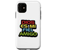 Jesús mi fiel amigo Dios es fiel con los que le son fieles Case for iPhone 11