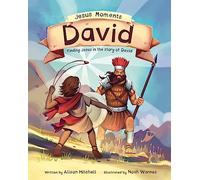 Jesus Moments: David: Finding Jesus in the Story of David (Help 4-7s learn how David points to Jesus with this illustrated Old Testament Bible story)