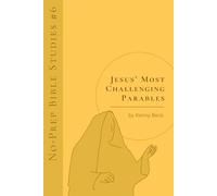 Jesus' Most Challenging Parables: 6 (No-Prep Bible Studies)