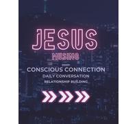 Jesus Musing: A 100 Day Journal for Conscious Connection and Daily Conversation with God: A Modern Christian Journaling Companion for Relationship Building, Prayer, and Everyday Faith