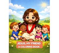 Jesus, My Friend: Coloring Book