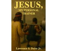 JESUS, MY PERSONAL TRAINER