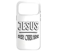 Jesus Name Above Every Other Name Case for iPhone 17 Pro Max