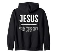 Jesus Name Above Every Other Name Zip Hoodie