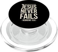 Jesus Never Fails Hebrews 13 8 Christian Scripture PopSockets PopGrip for MagSafe