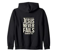 Jesus Never Fails Hebrews 13 8 Christian Scripture Zip Hoodie