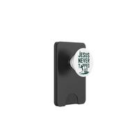 Jesus Never God Says You Blessed The Way The Truth The Life PopSockets PopWallet for MagSafe