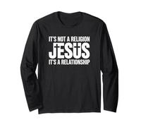 Jesus Not A Religion It's A Relationship Christian Quote Long Sleeve T-Shirt