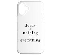 Jesus + nothing = everything Case for iPhone 16 Plus
