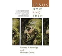 Jesus Now and Then