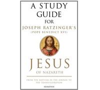 Jesus of Nazareth: From the Baptism in the Jordan to the Transfiguration by Joseph Ratzinger (Oct 1 2008)