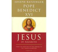 [Jesus of Nazareth: From the Baptism in the Jordan to the Transfiguration] [By: Joseph Ratzinger] [October, 2008]