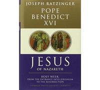 Jesus of Nazareth: Holy Week: from the Entrance into Jerusalem to the Resurrection Pt. 2 by Benedict XVI, Pope (2011) Hardcover
