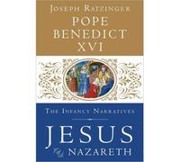 [ JESUS OF NAZARETH: THE INFANCY NARRATIVES ] BY Ratzinger, Joseph ( Author ) [ 2012 ] Hardcover