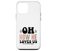 Jesus Oh How He Loves Us Christian Worship Faith Case for iPhone 12 mini