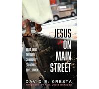 Jesus on Main Street: Good News through Community Economic Development