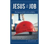 Jesus on the Job: Sharing Your Faith in the Workplace
