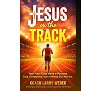 JESUS ON THE TRACK: A Christian Athlete's Guide to Handling Hard Days, Building Mental Toughness, and Growing in Faith