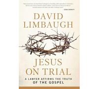 Jesus on Trial: A Lawyer Affirms the Truth of the Gospel
