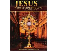 Jesus Our Eucharistic Love