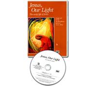 Jesus, Our Light - The Early Life of Jesus