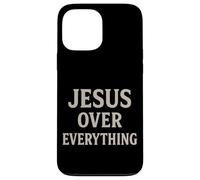 Jesus Over Everything Christian Inspirational Motivational Case for iPhone 13 Pro Max