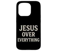 Jesus Over Everything Christian Inspirational Motivational Case for iPhone 15 Pro