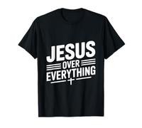 Jesus Over Everything Faith Inspirational T-Shirt