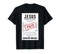 Jesus Paid It Romans 6:23 All Bible Verse Christian Receipt T-Shirt