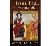 Jesus, Paul and the Gospels