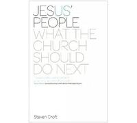 Jesus' People: What the Church Should Do Next