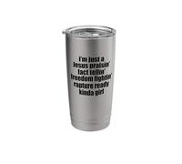 Jesus Praising Fact Telling Freedom Fighting Rapture Ready Stainless Steel Insulated Tumbler