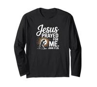 Jesus Prayed for Me John 17:20 Bold Christian Faith Art Long Sleeve T-Shirt