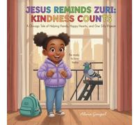 Jesus Reminds Zuri: A Chicago Tale of Helping Hands, Happy Hearts, and One Silly Pigeon