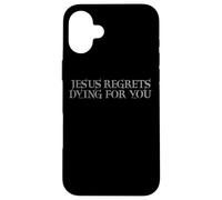 JESUS REPORTS TO BE Died FOR YOU. Funny Case for iPhone 16 Plus