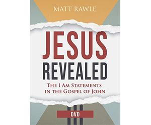 Jesus Revealed Video Content: The I Am Statements in the Gospel of John
