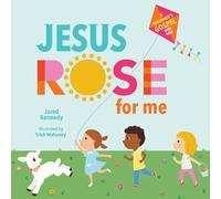 Jesus Rose for Me: The True Story of Easter (A Beginner's Gospel Story Book)