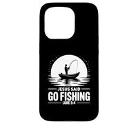 Jesus Said Go Fishing Bible Verse Fisherman Christian Case for iPhone 15 Pro