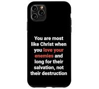 Jesus Said Love Your Enemies Be Like Christ Luke 6 27 Case for iPhone 11 Pro Max