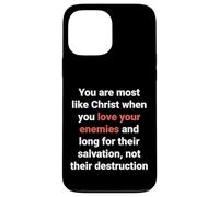 Jesus Said Love Your Enemies Be Like Christ Luke 6 27 Case for iPhone 13 Pro Max