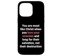 Jesus Said Love Your Enemies Be Like Christ Luke 6 27 Case for iPhone 14 Pro Max