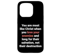 Jesus Said Love Your Enemies Be Like Christ Luke 6 27 Case for iPhone 15 Pro