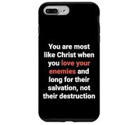 Jesus Said Love Your Enemies Be Like Christ Luke 6 27 Case for iPhone 7 Plus/8 Plus