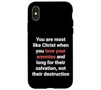 Jesus Said Love Your Enemies Be Like Christ Luke 6 27 Case for iPhone X/XS