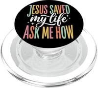 Jesus Saved My Life Ask Me How PopSockets PopGrip for MagSafe