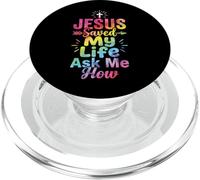 Jesus Saved My Life Ask Me How PopSockets PopGrip for MagSafe