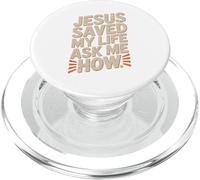 Jesus Saved My Life Ask Me How PopSockets PopGrip for MagSafe